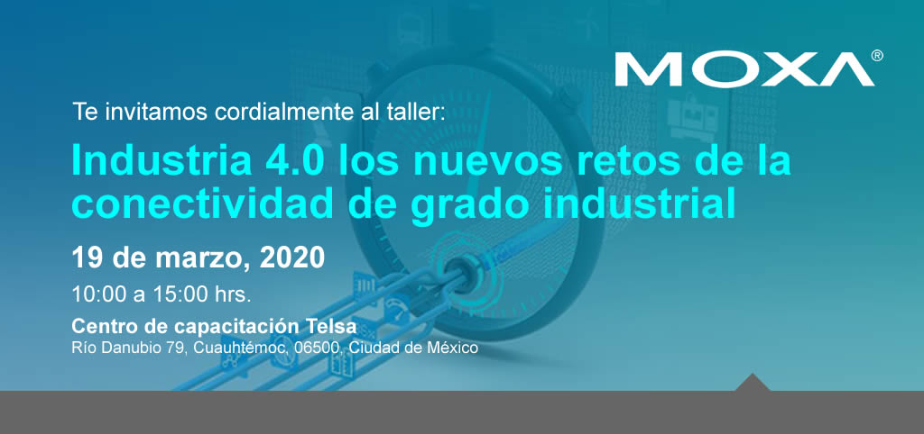 Taller: Industria 4.0 los nuevos retos de la conectividad, ¡Regístrate ahora!